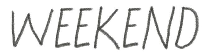 Stylized handwritten text spelling 'WEEKEND' in a chalk-like font.
